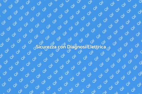 Diagnosi Difetti Elettrici Sicura