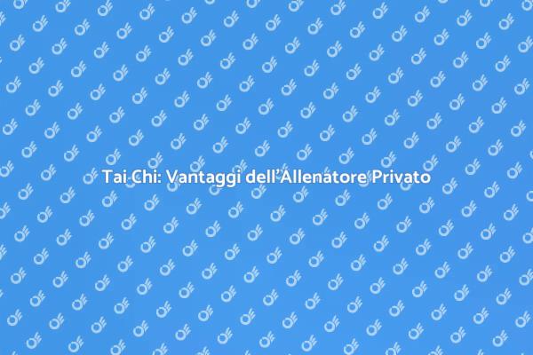 Tai Chi: L'importanza dell'Allenatore