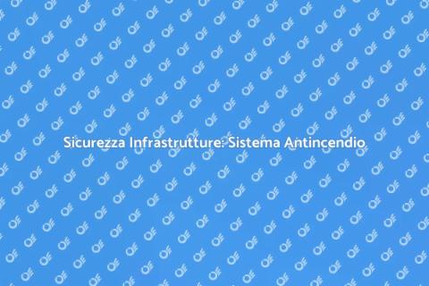 Sistema Antincendio: Sicurezza Pubblica