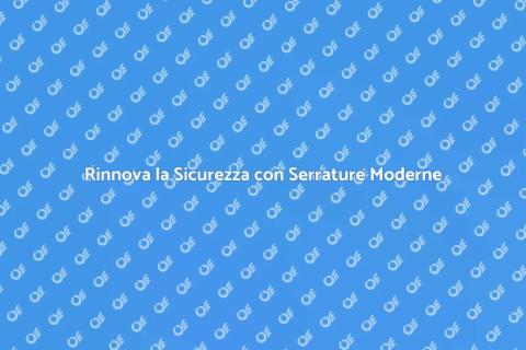 Serratura Moderna: Sicurezza e Stile