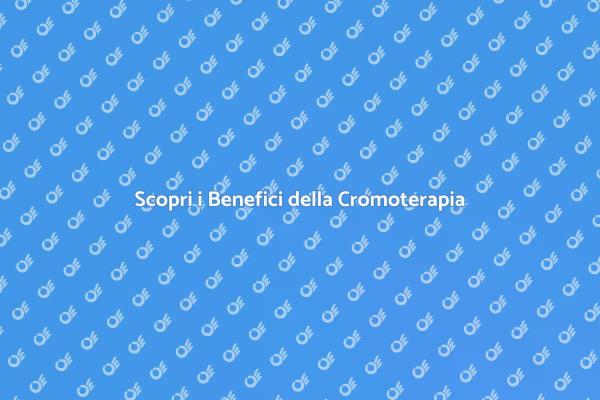 Cromoterapia: Un Viaggio nei Colori