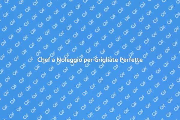 Rendi Speciale il Tuo Barbecue con uno Chef