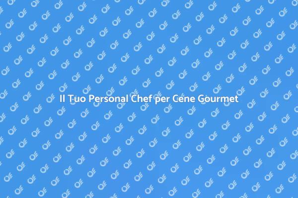 Gusto Gourmet a Casa Tua con un Chef