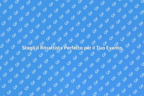 Ritrattista per Eventi Raffinati