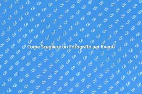 Fotografo per Eventi: Scegli il Migliore