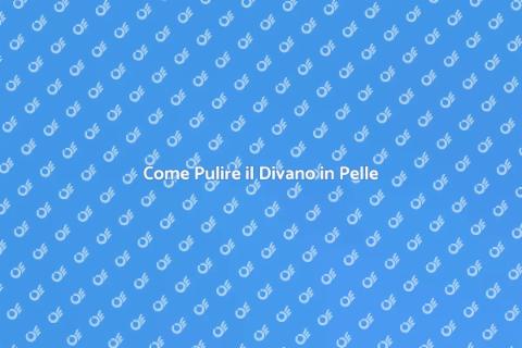 Pulire Divano in Pelle: Guida Pratica