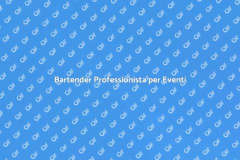 Servizio Bartender per Eventi Unici