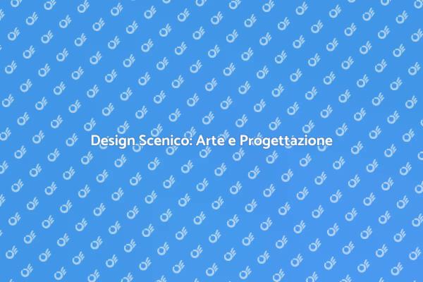 L'Arte della Progettazione Scenografica