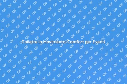 Rimorchi per Toilette: Comfort e Praticità