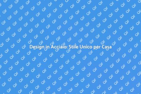 Arredamento in Acciaio: Eleganza Moderna