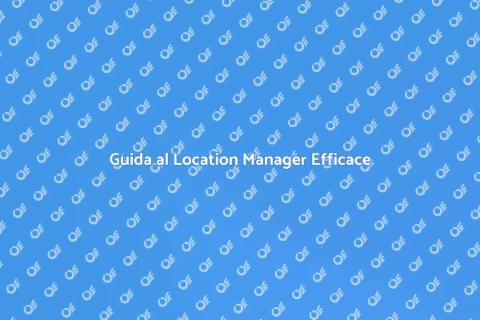 Location Manager: Pianifica con Successo