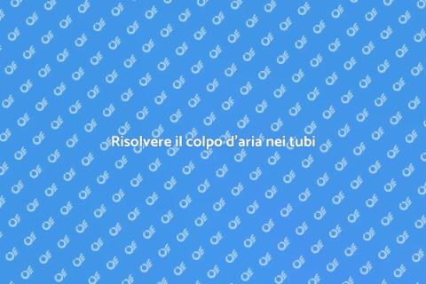 Fissare colpo d'aria nei tubi idraulici