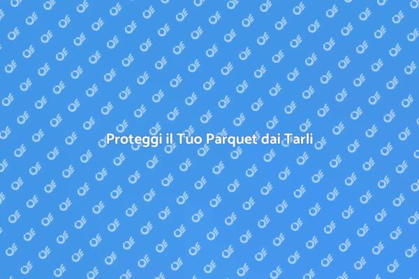 Mantieni il Parquet Sempre Perfetto