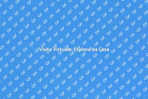 Tour Virtuale: Scopri Nuovi Spazi