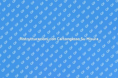 Cartongesso su Misura: Design Unico