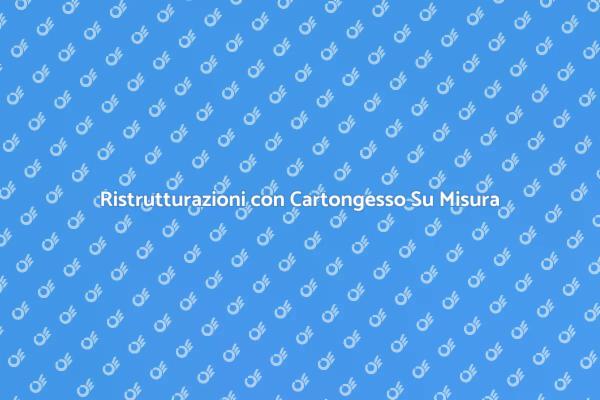 Trasforma i Tuoi Spazi con Cartongesso