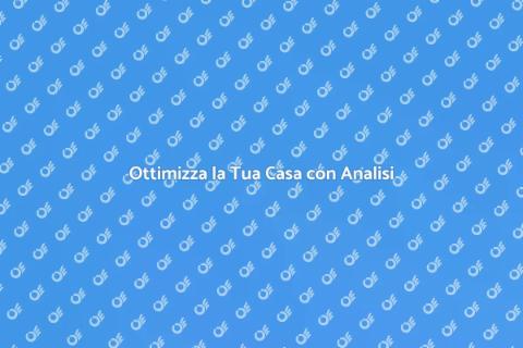 Analisi Prestazioni Casa: Scopri di Più