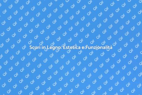 Installare Scuri in Legno per Casa