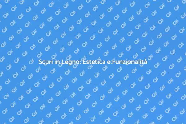 Guida all'Installazione di Scuri in Legno