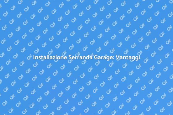 Serranda Garage: Sicurezza e Funzionalità