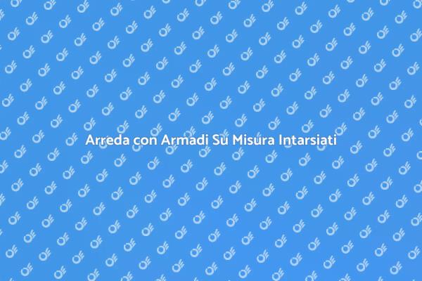 Personalizza la Tua Casa con Armadi