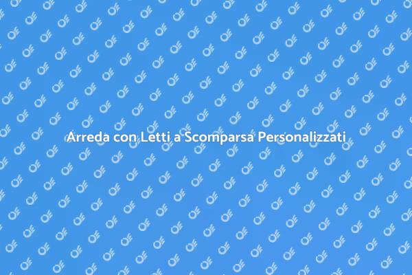 Letti a Scomparsa: Comfort e Design
