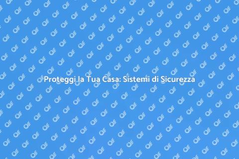 Sicurezza: Sistema per Porte Blindate