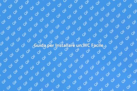 Installare o Sostituire un WC