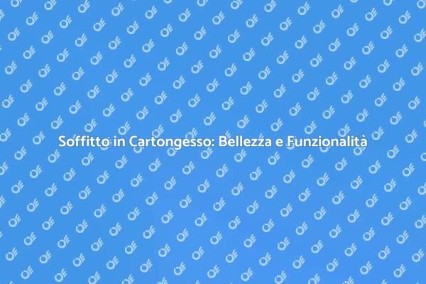 Trasforma i Tuoi Spazi con Cartongesso