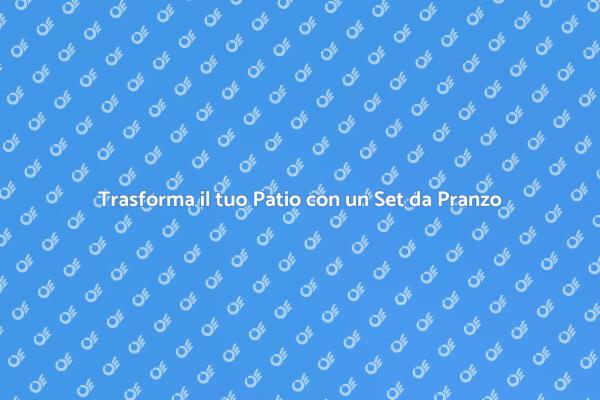 Comfort ed Eleganza per il Tuo Patio