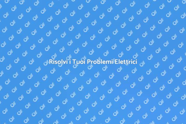 Elettricista: Soluzioni per la Tua Casa
