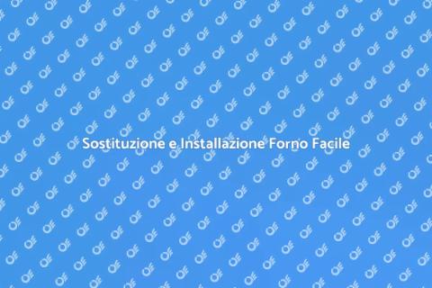 Installazione Forno: Guida Completa