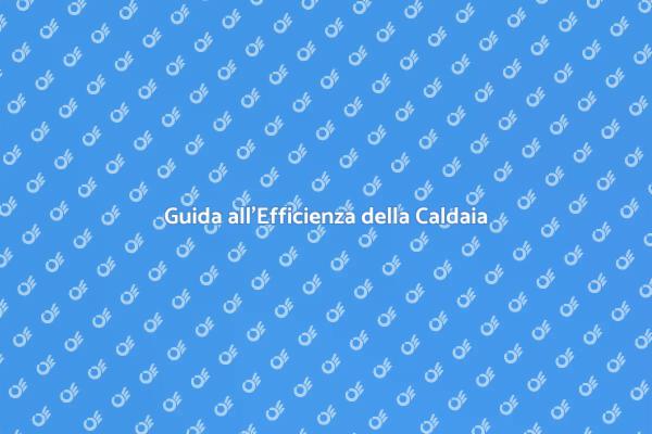 Migliora l'Efficienza della Caldaia