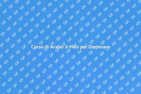 Impara l'Arabo in 6 Mesi Facile
