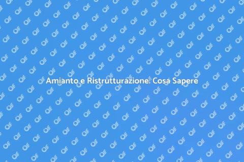 Rimozione Amianto: Sicurezza in Ristrutturazione