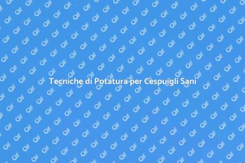 Potare i Cespugli per un Giardino Perfetto