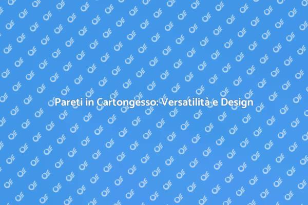 Scopri le Pareti in Cartongesso