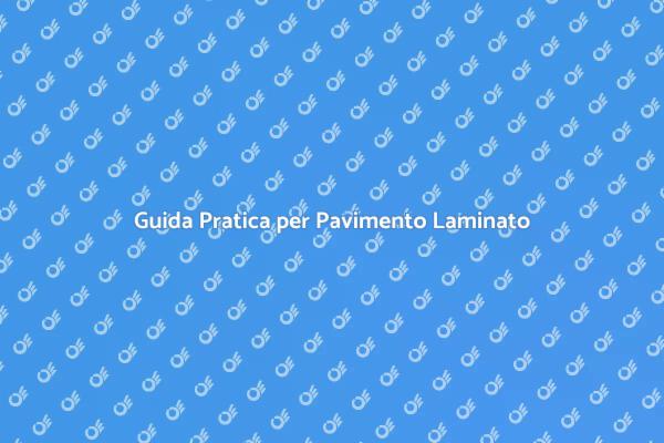 Installazione Facile di Pavimenti Laminati
