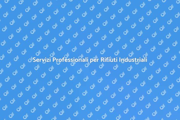 Smaltisci i Rifiuti Industriali in Sicurezza