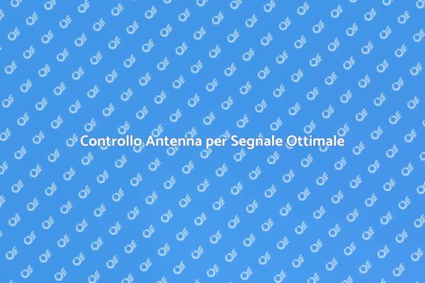 Verifica della tua Antenna: Ecco Come