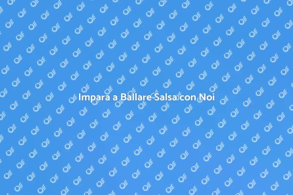 Salsa: Lezioni per Tutti i Livelli
