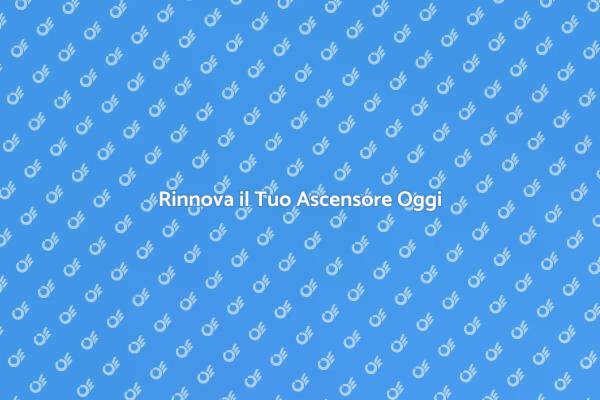 Rinnova il Tuo Ascensore Esistente