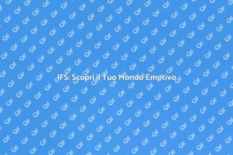 Terapia IFS: Guarigione e Crescita