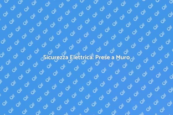 Proteggi i Tuoi Dispositivi Elettrici