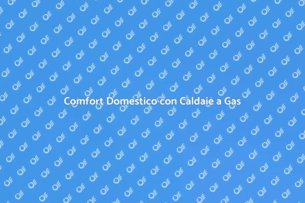 Caldaie a Gas: Soluzione Ecologica e Efficiente
