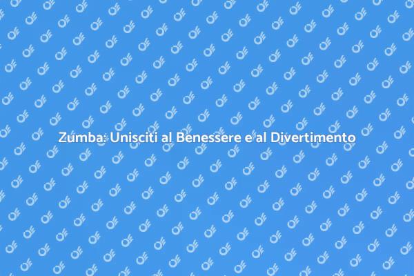 Zumba: Fitness e Divertimento Insieme