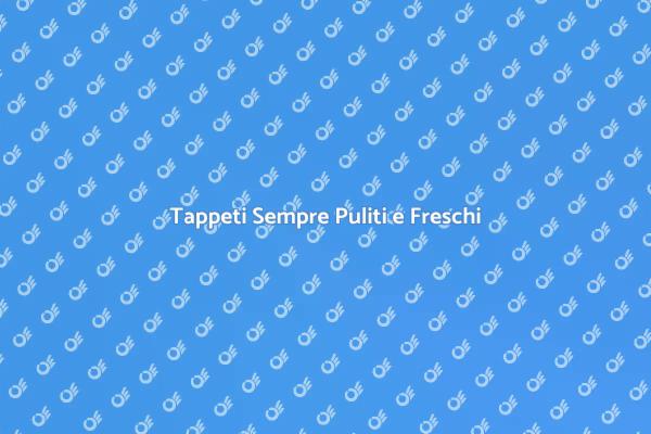 Mantieni i Tappeti Puliti e Sani