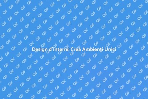 Progettare Interni: Trasforma i Tuoi Spazi