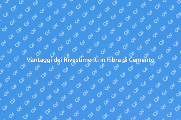 Scopri i Rivestimenti in Fibra di Cemento