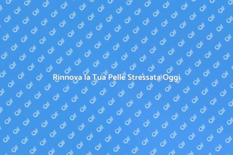 Trattamento Viso per Pelle Stressata